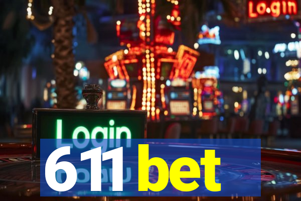 611 bet